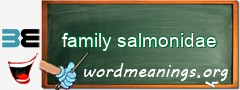 WordMeaning blackboard for family salmonidae